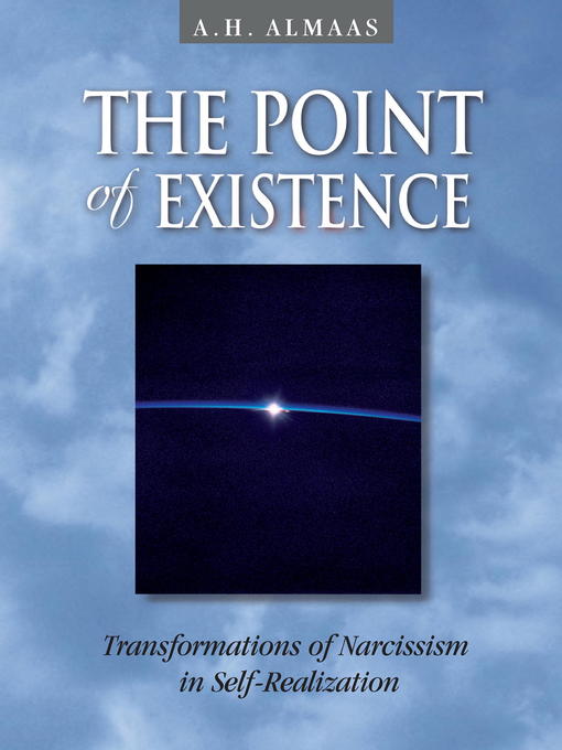 Title details for The Point of Existence by A. H. Almaas - Available